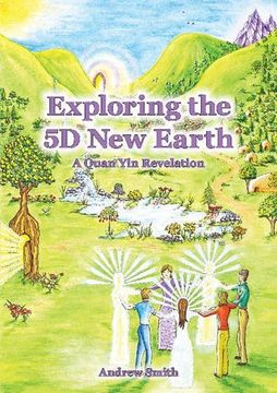 portada Exploring the 5D New Earth: A Quan Yin Revelation