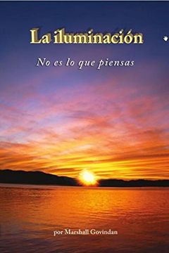 portada La Iluminacion: No es lo que Piensas (in Spanish)
