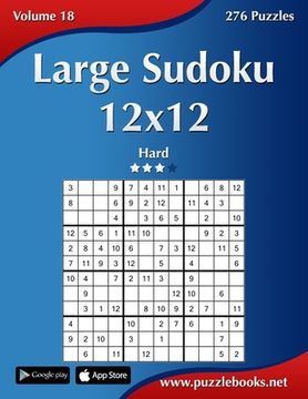 portada Large Sudoku 12x12 - Hard - Volume 18 - 276 Puzzles (en Inglés)