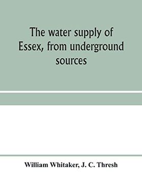 portada The Water Supply of Essex, From Underground Sources (en Inglés)
