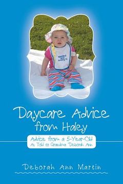 portada Daycare Advice from Haley: Advice from a 5-Year-Old (en Inglés)