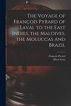 portada The Voyage of François Pyrard of Laval to the East Indies, the Maldives, the Moluccas and Brazil