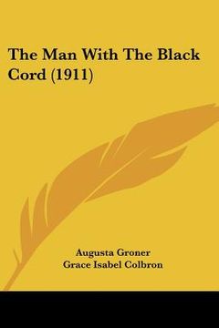 portada the man with the black cord (1911) (en Inglés)