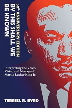 portada By This Shall We Be Known: Interpreting the Voice, Vision and Message of Martin Luther King Jr.