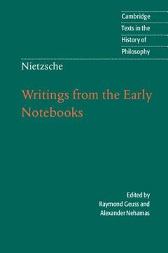 portada Nietzsche: Writings From the Early Nots (Cambridge Texts in the History of Philosophy) (en Inglés)