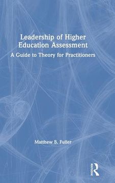 portada Leadership of Higher Education Assessment: A Guide to Theory for Practitioners (en Inglés)