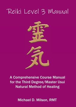 portada Reiki Level 3 Manual: A Comprehensive Course Manual for the First Degree Usui Natural Method of Healing (en Inglés)