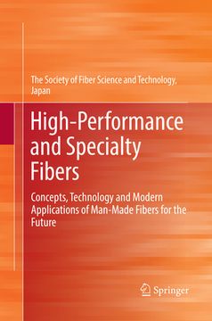 portada High-Performance and Specialty Fibers: Concepts, Technology and Modern Applications of Man-Made Fibers for the Future (en Inglés)