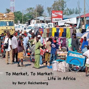 portada To Market, To Market: Life in Africa (en Inglés)