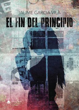 portada (I. B. D. ) el fin del Principio (in Spanish)