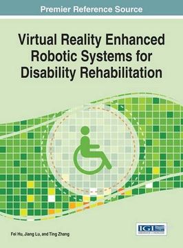 portada Virtual Reality Enhanced Robotic Systems for Disability Rehabilitation (Advances in Medical Technologies and Clinical Practice)