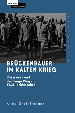 portada Brückenbauer im Kalten Krieg - Österreich und der Lange weg zur Ksze-Schlussakte (en Alemán)