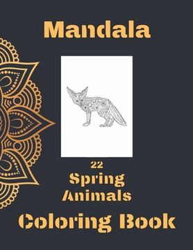 portada Mandala Spring Animals Coloring Book: Coloring Book with Cute Animals and Fun for Relaxation (en Inglés)