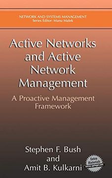 portada Active Networks and Active Network Management: A Proactive Management Framework (Network and Systems Management) (en Inglés)