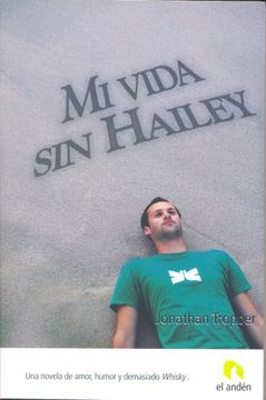 Mi vida sin hailey (El Libro Del Mes (anden)) (in Spanish)