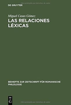 portada Las Relaciones Lexicas (Beihefte Zur Zeitschrift Fa1/4r Romanische Philologie)