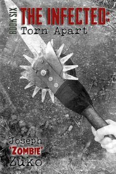 portada The Infected: Torn Apart (Book Six) (en Inglés)