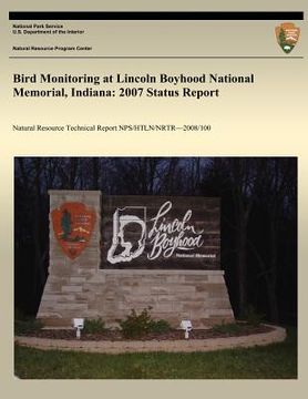 portada Bird Monitoring at Lincoln Boyhood National Memorial, Indiana: 2007 Status Report (in English)
