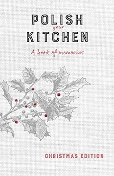 portada Polish Your Kitchen: A Book of Memories: Christmas Edition (en Inglés)