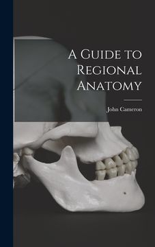 portada A Guide to Regional Anatomy [microform] (in English)