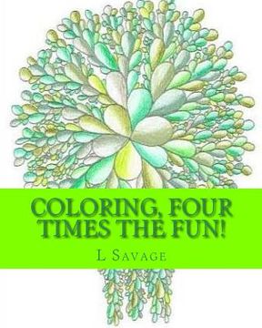 portada Coloring, Four Times the Fun! (en Inglés)