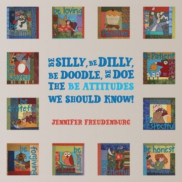 portada Be Silly, Be Dilly, Be Doodle, Be Doe The Be Attitudes We Should Know! (en Inglés)