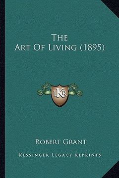 portada the art of living (1895) the art of living (1895) (en Inglés)