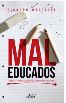 portada Mal Educados. Mitos y Verdades Sobre la Educacion en Chile