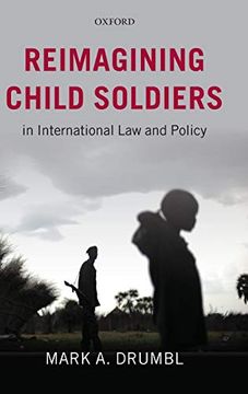portada Reimagining Child Soldiers in International law and Policy (en Inglés)
