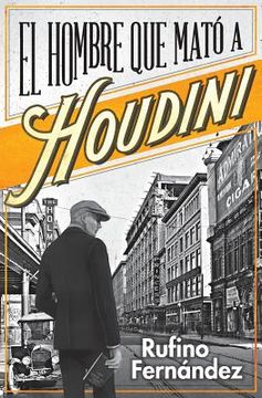 portada El Hombre que Mató a Houdini (in Spanish)