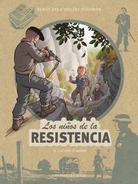 portada NI╤OS DE LA RESISTENCIA 8 LUCHAR O MORIR,LOS
