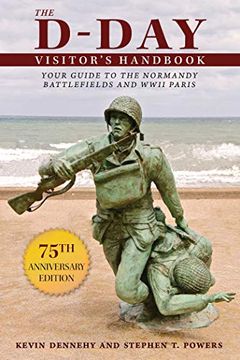 portada The D-Day Visitor's Handbook: Your Guide to the Normandy Battlefields and Wwii Paris 