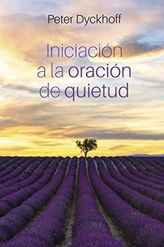 portada Niciación a la Oración de Quietud (Espiritualidad) (in Spanish)