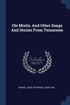 portada Ole Mistis, And Other Songs And Stories From Tennessee