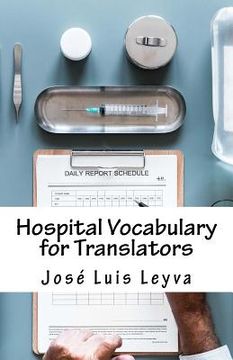 portada Hospital Vocabulary for Translators: English-Spanish Medical Terms (en Inglés)