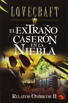 portada El Extraño Caserón en la Niebla: Relatos Oníricos ii (Icaro) (in Spanish)