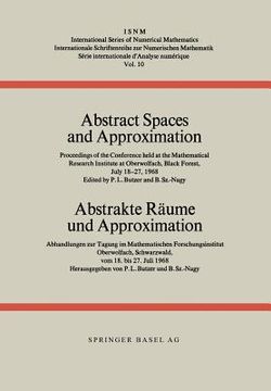 portada Abstract Spaces and Approximation / Abstrakte Räume Und Approximation: Proceedings of the Conference Held at the Mathematical Research Institute at Ob (en Inglés)