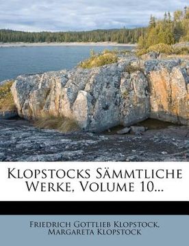 portada klopstocks s mmtliche werke, volume 10... (in English)