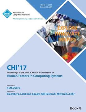 portada CHI 17 CHI Conference on Human Factors in Computing Systems Vol 8 (en Inglés)