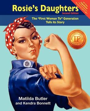 portada rosie's daughters: the "first woman to" generation tells its story, second edition (en Inglés)