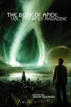 portada the book of apex: volume 1 of apex magazine (en Inglés)