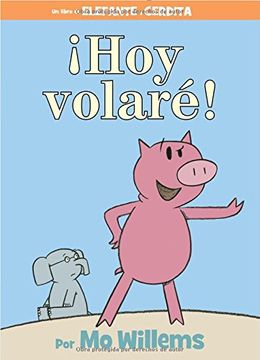 portada Hoy Volaré! (Elefante y Cerdita) (in Spanish)