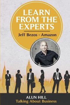 portada Learn From The Experts - Jeff Bezos (en Inglés)