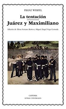portada La Tentación; Juárez y Maximiliano