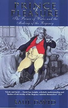 portada Prince of Pleasure: The Prince of Wales and the Making of the Regency (en Inglés)