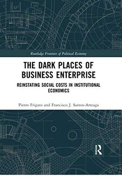 portada The Dark Places of Business Enterprise (Routledge Frontiers of Political Economy) (in English)
