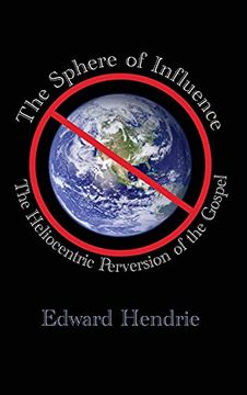 portada The Sphere of Influence: The Heliocentric Perversion of the Gospel (en Inglés)