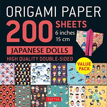 portada Origami Paper 200 Sheets Japanese Dolls 6" (15 Cm): Tuttle Origami Paper: Double Sided Origami Sheets Printed With 12 Different Designs (Instructions for 6 Projects Included) 