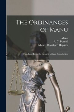 portada The Ordinances of Manu [microform]: Translated From the Sanskrit, With an Introduction (in English)