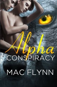 portada Alpha Conspiracy (Alpha Blood #2) (Werewolf Romance): Volume 2 (in English)
